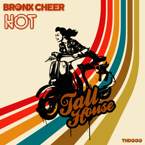 Bronx Cheer - Hot [THD374]